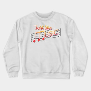 Just Like Music Feel The Soul Crewneck Sweatshirt